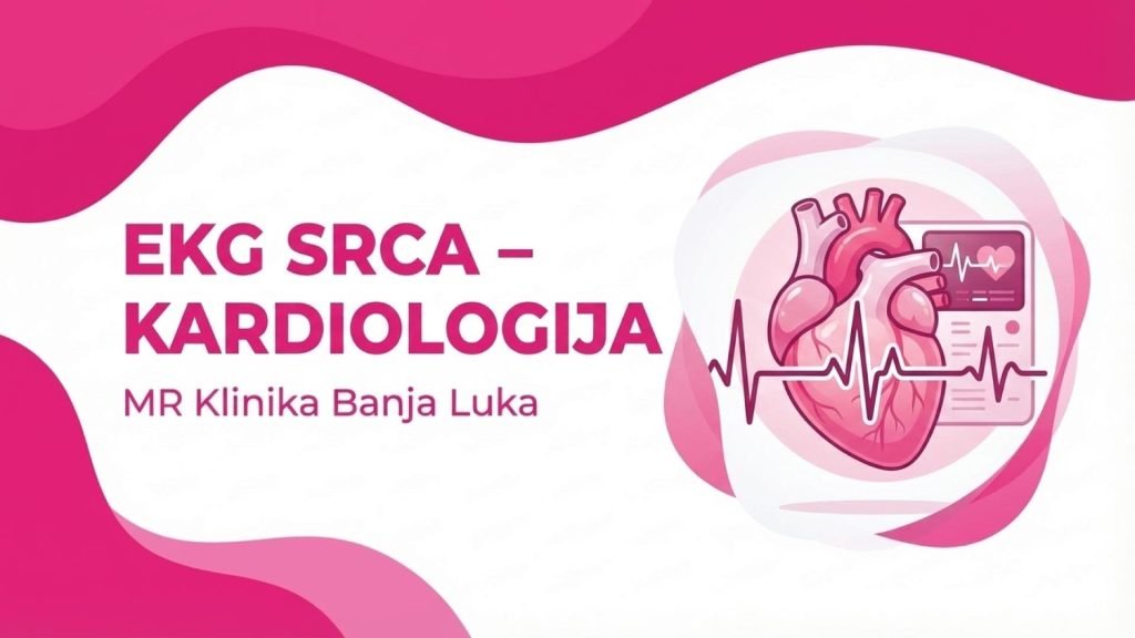 EKG srca Banja Luka Elektrokardiogram Ambulanta kardiologije MR Klinika