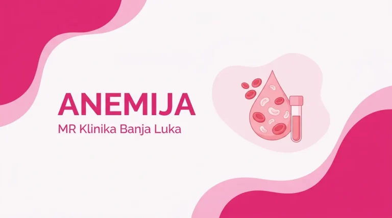 Anemija - crvena krvna zrnca i nizak hemoglobin, MR Klinika Banja Luka